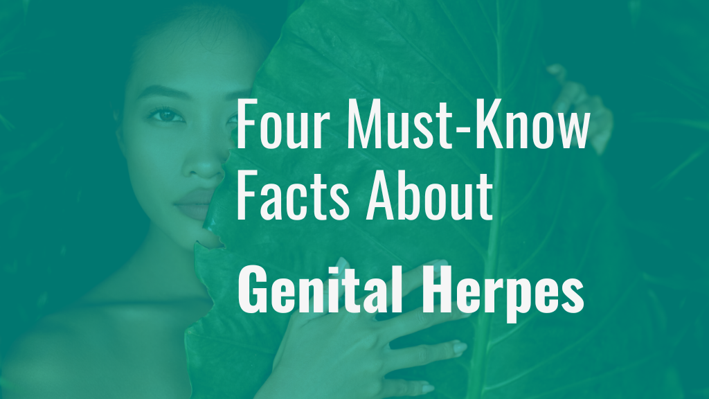 Four Must-Know Facts About Genital Herpes